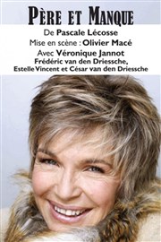 Père et manque | avec Véronique Jannot Thtre de la Valle de l'Yerres Affiche