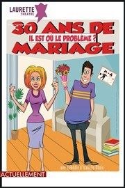 30 ans de mariage il est où le problème Cui-Cui Thtre Affiche