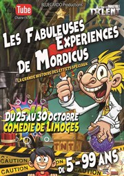 Les fabuleuses expériences de Mordicus La Comdie de Limoges Affiche