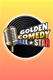 Golden Comedy All Star Petit gymnase au Thatre du Gymnase Marie-Bell Affiche