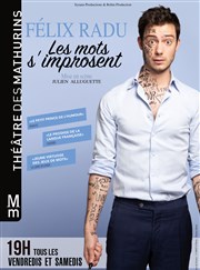 Félix Radu dans Les mots s'improsent Thtre des Mathurins - Studio Affiche