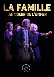 La Famille, au coeur de l'Enfer Thtre Transversal Affiche