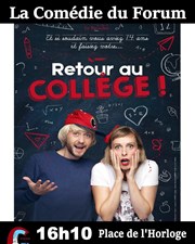 Retour au collège La Comdie du Forum Affiche