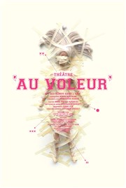 Au voleur TNT - Terrain Neutre Thtre Affiche