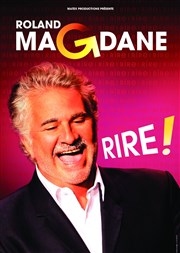 Roland Magdane dans Rire ! Thtre Silvain Affiche