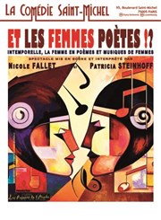 Et les femmes poètes !? La Comdie Saint Michel - petite salle Affiche