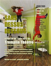 Sans dessus dessous ! Le Tremplin Thtre - salle Molire Affiche