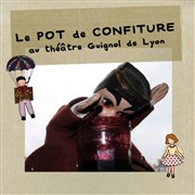 Le pot de confiture Thtre le Guignol de Lyon Affiche