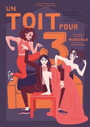 Un Toit pour 3 Thtre Daudet Affiche