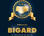 Jean-Marie Bigard dans Il était une fois Jean-Marie Bigard Le Phare Affiche