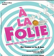 A la folie ! La Boite  rire Vende Affiche