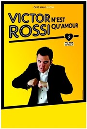 Victor Rossi dans Victor Rossi n'est qu'amour Le Repaire de la Comdie Affiche