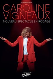 Caroline Vigneaux | Nouveau spectacle en rodage Thtre Le Colbert Affiche