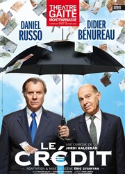 Le crédit | avec Daniel Russo et Didier Bénureau Gait Montparnasse Affiche