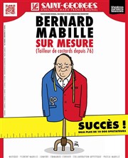 Bernard Mabille dans Sur mesure Thtre Saint Georges Affiche