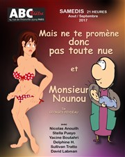 Mais ne te promène donc pas toute nue + Mr Nounou ABC Thtre Affiche