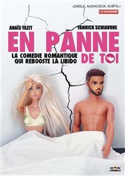 En panne de toi La Comdie des Suds Affiche