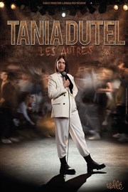 Tania Dutel dans Les autres L'Art D Affiche