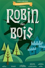 Robin des bois, l'aventure musicale Thtre 100 Noms - Hangar  Bananes Affiche