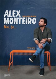 Alex Monteiro dans Moi, Je... La Comdie de Metz Affiche