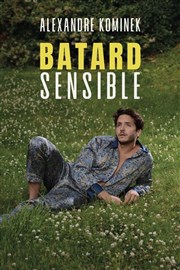 Alexandre Kominek dans Bâtard sensible L'Art D Affiche