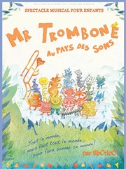 Mr Trombone au pays des sons Thtre de la Cit Affiche