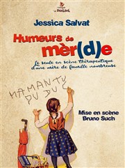 Jessica Salvat dans Humeurs de mèr(d)es La Chocolaterie Affiche