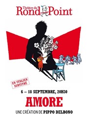 Amore Thtre du Rond Point - Salle Renaud Barrault Affiche