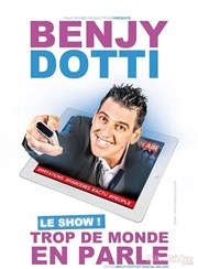 Benjy Dotti dans trop de monde en parle Le Quai du Rire/ Affiche