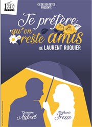 Je préfère qu'on reste amis La Scala Affiche