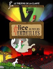 Alice au pays des vermeilles Thtre de la Clart Affiche