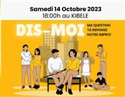 Dis-moi, ma question, ta réponse, notre impro ! Le Kibl Affiche