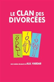 Le clan des divorcées Palais de la Musique et des Congrs (PMC) Affiche