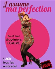 Guylaine Lemire dans J'assume ma perfection Chez les Fous Affiche