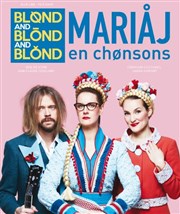 Blønd and Blönd and Blónd : Mariaj en chønsons Le Paris - salle 1 Affiche