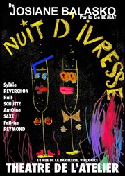 Nuit d'ivresse Thtre de l'Atelier Affiche