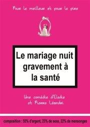 Le Mariage nuit gravement à la santé Salle Victor Hugo Affiche