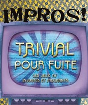 Impros: Trivial pour fuite ! Le Vieux Balancier Affiche