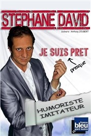 Stéphane David dans Je suis presque prêt Le BK Caf Thtre Affiche