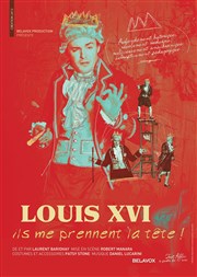 Louis XVI, ils me prennent la tête Espace de L'huveaune Affiche