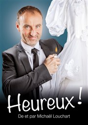 Michaël Louchart dans Heureux Spotlight Affiche