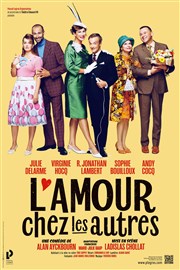 L'amour chez les autres | avec Arié Elmaleh, Virginie Hocq, R.Jonathan Lambert Opra Comdie - Grande salle Affiche