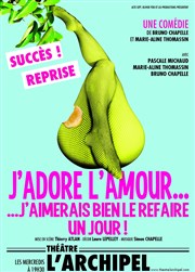 J'adore l'amour... j'aimerais bien le refaire un jour ! L'Archipel - Salle 2 - rouge Affiche