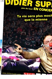 Didier Super dans Ta vie sera plus moche que la mienne Le Paris - salle 2 Affiche