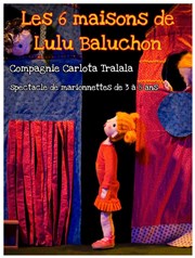 Les 6 maisons de Lulu Baluchon Le Raimu Affiche