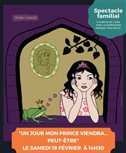 Un jour mon prince viendra...peut-être Thtre le Phare Affiche