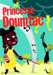 Princesse Doumtac et la peau magique Thtre Darius Milhaud Affiche