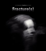 Fracture(s) Thtre de l'Anagramme Affiche