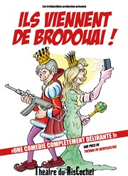 Ils viennent de Brodouai ! Thtre du RisCochet Nantais Affiche