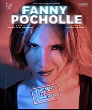 Fanny Pocholle dans Vraiment pas comme nous Thtre de l'Observance - salle 1 Affiche